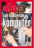 ABC sam naprawiam komputer