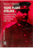 Tajne plany Stalina Propaganda sowiecka w przededniu wojny z Trzecią Rzeszą 1939 1941