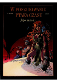 W poszukiwaniu ptaka czasu. Tom 4 Cykl 2