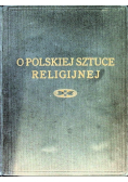 O Polskiej sztuce Religijnej 1932 r.