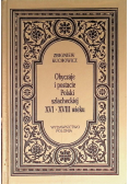 Obyczaje i postacie Polski szlacheckiej XVI - XVIII wieku