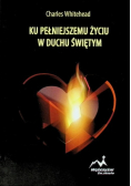 Ku pełniejszemu życiu w duchu świętym