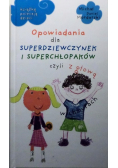 Opowiadania dla superdziewczynek i superchłopaków czyli z głową w chmurach