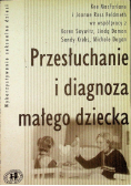 Przesłuchanie i diagnoza małego dziecka