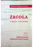 Źródła z dziejów myśli polskiej Tom I