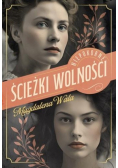Ścieżki wolności. Niepokorne. Tom 2