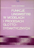 Funkcje lingwistyki w modelach i procesach glotto dydaktycznych