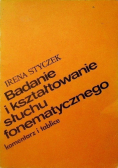 Badanie i kształtowanie słuchu fonetycznego komentarze i tablice