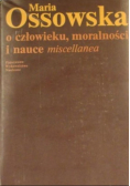 O człowieku moralności i nauce miscellanea
