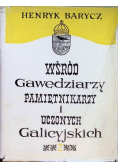 Wśród Gawędziarzy pamiętnikarzy i uczonych Galicyjskich Tom 1