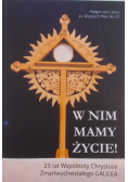 W nim mamy życie