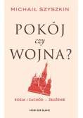 Pokój czy wojna?