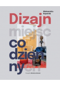 Dizajn miejsc codziennych