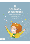 12 sposobów na szczęście.