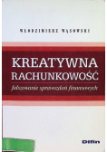 Kreatywna rachunkowość Fałszowanie sprawozdań finansowych