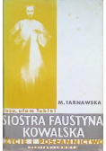 Siostra Faustyna Kowalska Życie i posłannictwo