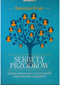 Sekrety przodków, czyli jakie znaczenie ma to, że twoja prababka zwiała przez okno z kochankiem