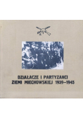 Działacze partyzanci Ziemi Miechowskiej 1939 - 1945