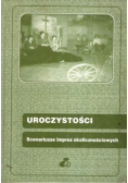 Uroczystości. Scenariusze imprez okolicznościowych