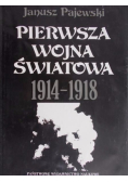 Pierwsza Wojna Światowa 1914 - 1918