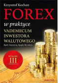 Forex w praktyce Vademecum inwestora walutowego