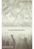 Ekonomia i polityka. Wykład elementarny