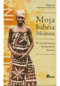 Moja babcia Moatina