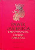 Rzeczpospolita Obojga Narodów Srebrny wiek Tom 1