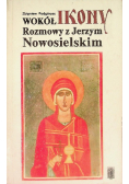 Wokół Ikony Rozmowy z Jerzym Nowosielskim