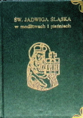 Św Jadwiga Śląska w modlitwach i pieśniach