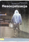 Resocjalizacja: Teoria i praktyka pedagogiczna t.1