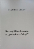 Rozwój filozofowania a pułapka refleksji