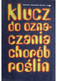 Klucz do oznaczania chorób roślin