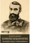 Błogosławiony Edmund Bojanowski świadek wiary i zakonodawca
