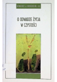O odwadze życia w czystości