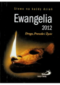 Ewangelia 2012 Droga, Prawda i Życie
