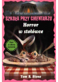 Szkoła przy cmentarzu horror w stołówce