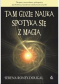 Tam gdzie nauka spotyka się z magią