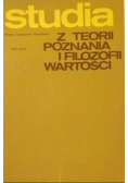 Studia z teorii poznania i filozofii wartości