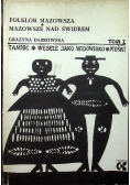 Folklor Mazowsza  Mazowsze nas Świdrem taniec wesele jako widowisko pieśni Tom I