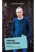 Tropiciel złych historii Rozmowa z Martinem Polla