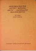 Mikrobiologiczne metody badania leków i materiałów biologicznych