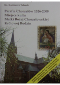 Parafia Chorzelów 1326-2008 Miejsce Kultu