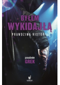 Byłem wykidajłą Prawdziwa historia