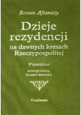 Dzieje rezydencji na dawnych kresach Rzeczypospolitej Tom 2
