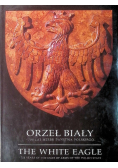 Orzeł Biały - 700 lat Herbu Państwa Polskiego