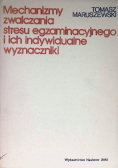 Mechanizmy zwalczania stresu egzaminacyjnego i ich indywidualne wyznaczniki