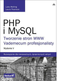 PHP i MySQL Tworzenie stron www  Vademecum profesjonalisty z CD