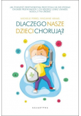 Dlaczego nasze dzieci chorują?