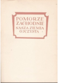 Pomorze Zachodnie nasza ziemia ojczysta